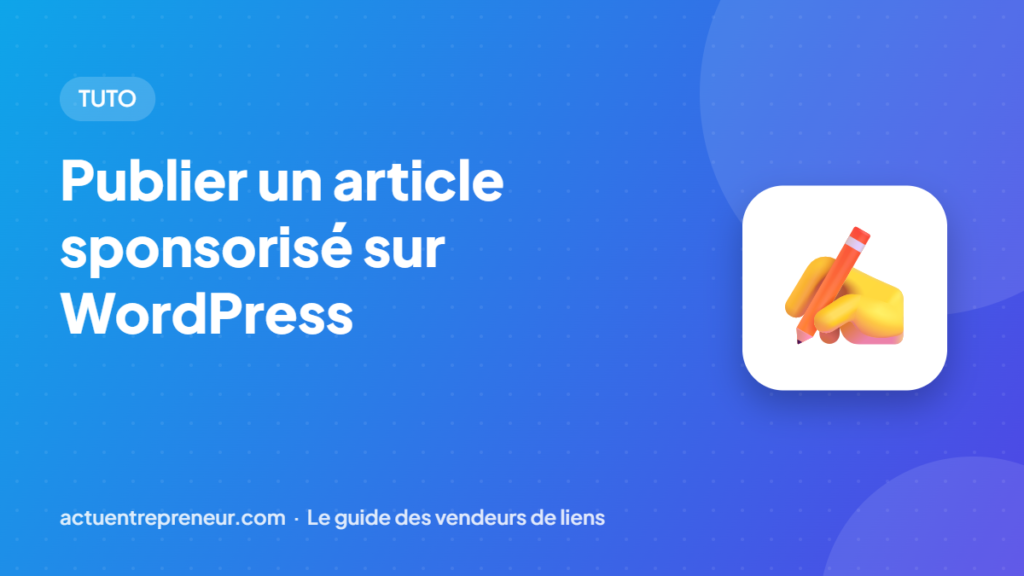Publier un article sponsorisé sur WordPress